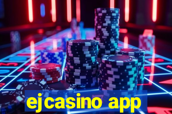 ejcasino app